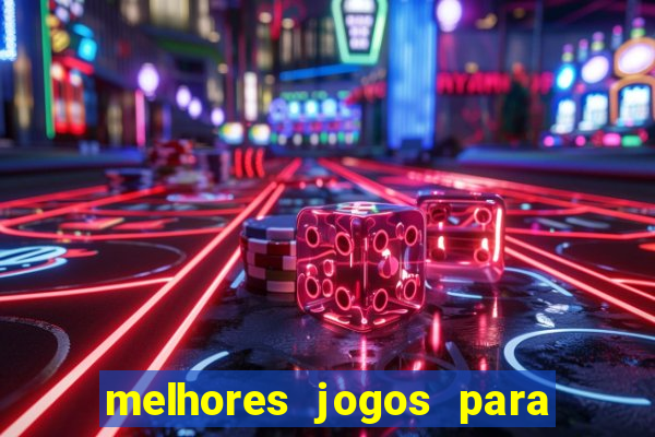 melhores jogos para android de todos os tempos